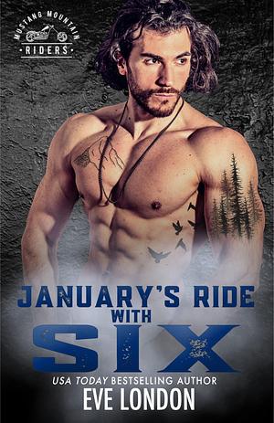January's Ride with Six by Eve London