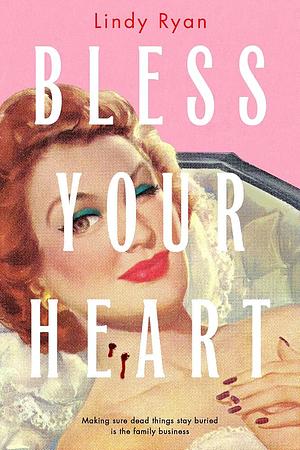 Bless Your Heart by Lindy Ryan