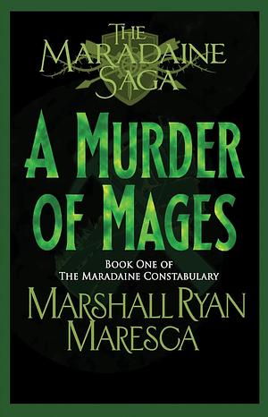 A Murder of Mages by Marshall Ryan Maresca