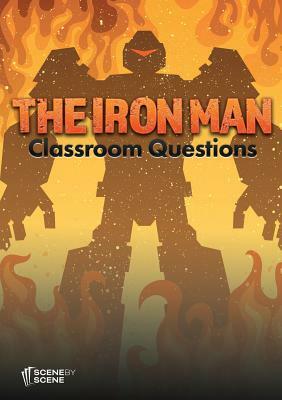 The Iron Man Classroom Questions by Amy Farrell