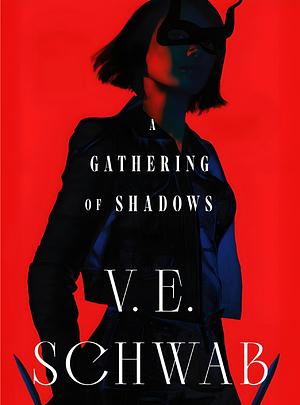 A Gathering of Shadows by V.E. Schwab