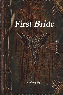 First Bride by Anthony Uyl