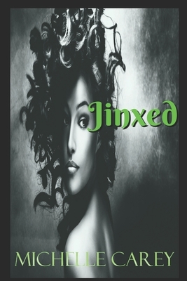 Jinxed by Michelle Carey