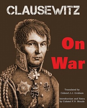 On War by Carl Von Clausewitz