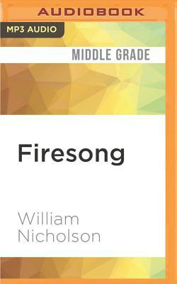 Firesong by William Nicholson