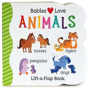 Babies Love Animals by Scarlett Wing