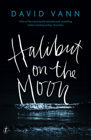 Halibut on the Moon by David Vann