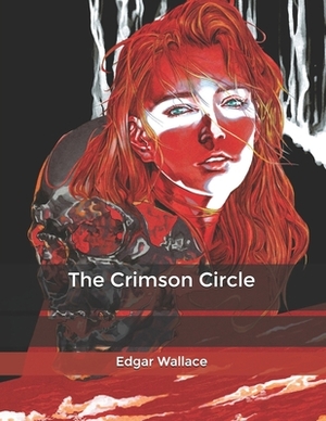 The Crimson Circle by Edgar Wallace