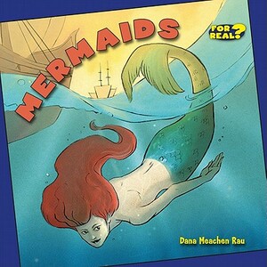 Mermaids by Dana Meachen Rau