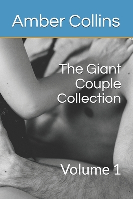 The Giant Couple Collection: Volume 1 by Amber Collins