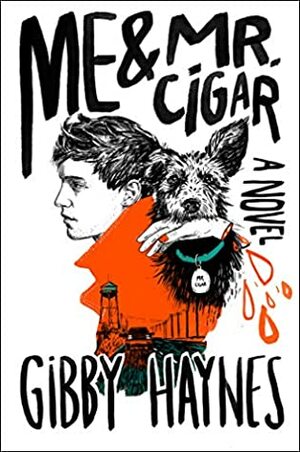 Me & Mr. Cigar by Gibby Haynes