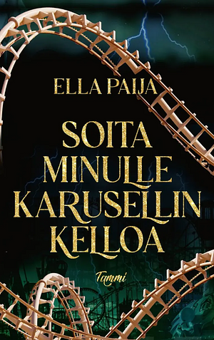 Soita minulle karusellin kelloa by Ella Paija