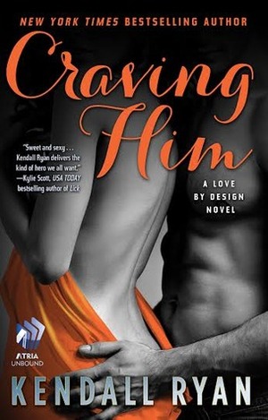 Craving Him by Kendall Ryan