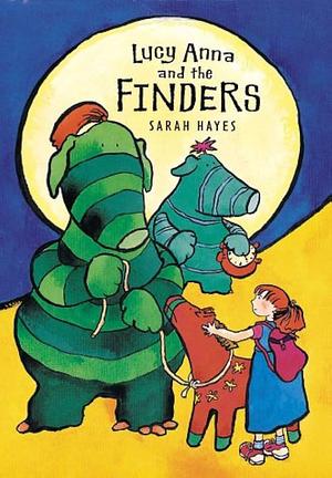 Lucy Anna and the Finders by Sarah Hayes