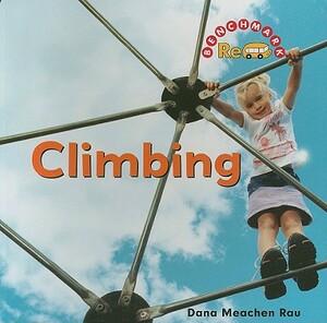 Climbing by Dana Meachen Rau