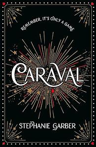 Caraval by Stephanie Garber