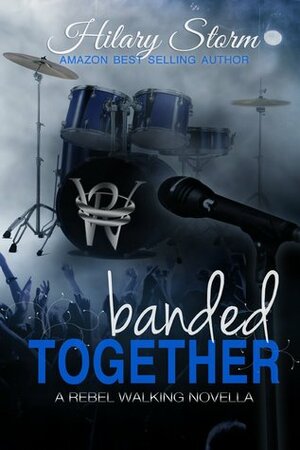 Banded Together by Hilary Storm