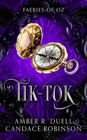 Tik-Tok by Candace Robinson, Amber R. Duell