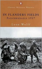 In Flanders Fields: The 1917 Campaign by Leon Wolff