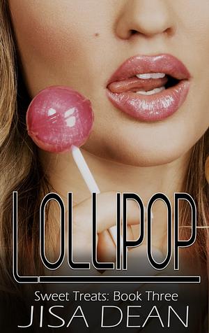 Lollipop  by Jisa Dean