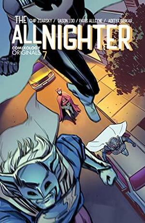 The All-Nighter (Comixology Originals) #7 by Allison O'Toole, Chip Zdarsky