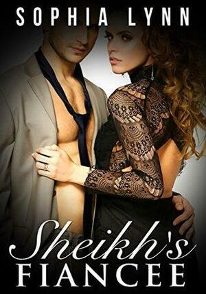 Sheikh's Fiancée by Sophia Lynn, Jessica Brooke