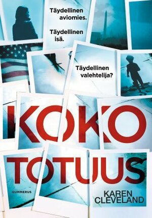 Koko totuus by Karen Cleveland