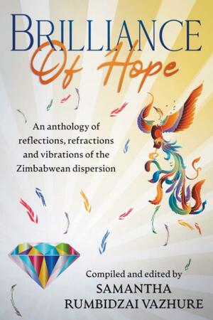 Brilliance of Hope by Samantha Rumbidzai Vazhure
