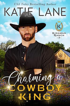 Charming a Cowboy King by Katie Lane, Katie Lane