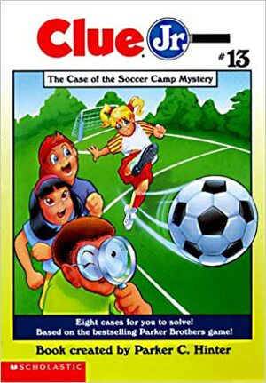 The Case of the Soccer Camp Mystery by Parker C. Hinter, Della Rowland