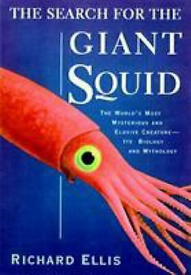 The Search for the Giant Squid by Richard Ellis