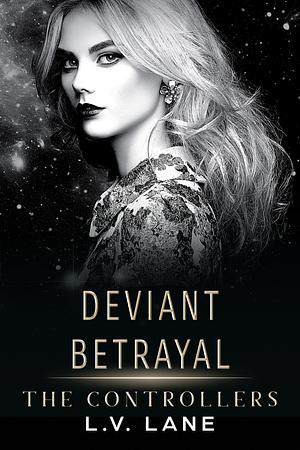 Deviant Betrayal by L.V. Lane