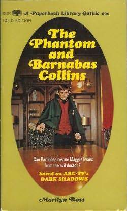 The Phantom and Barnabas Collins by Marilyn Ross