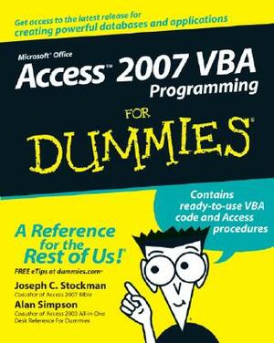 Access 2007 VBA Programming for Dummies by Joseph C. Stockman, Alan Simpson