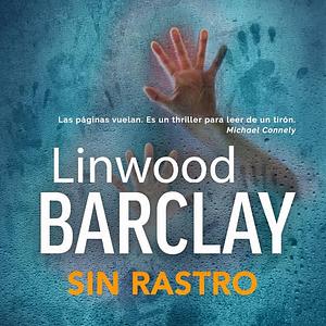 Sin rastro by Linwood Barclay