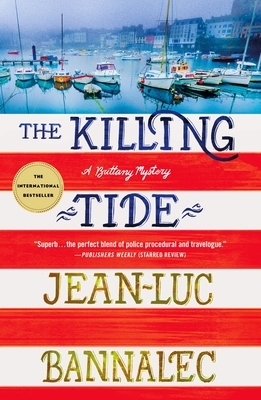 The Killing Tide: A Brittany Mystery by Jean-Luc Bannalec