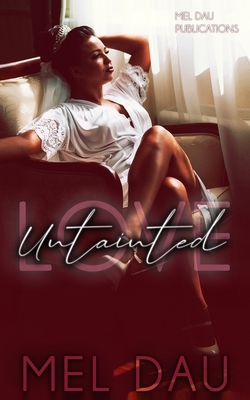 Love Untainted by Mel Dau