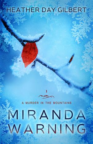 Miranda Warning by Heather Day Gilbert