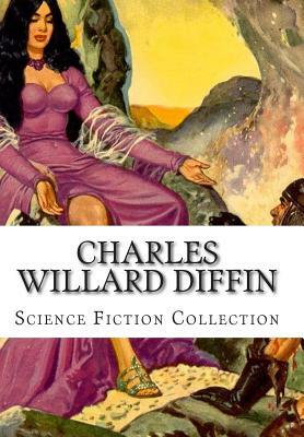 Charles Willard Diffin, Science Fiction Collection by Charles Willard Diffin
