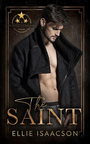 The Saint by Ellie Isaacson