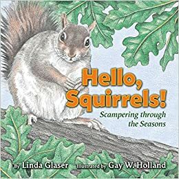 Hello, Squirrels! by Linda Glaser