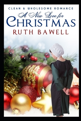 A New Love for Christmas by Ruth Bawell