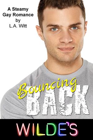 Bouncing Back by L.A. Witt