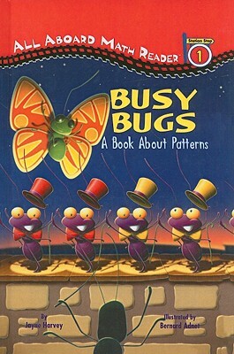 Busy Bugs: A Book about Patterns by Jayne Harvey