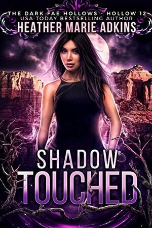 Shadow Touched by Heather Marie Adkins