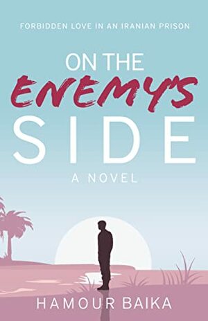 On the Enemy's Side by Hamour Baika