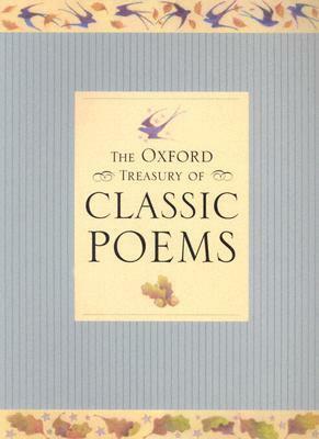 The Oxford Treasury of Classic Poems by Christopher Stuart-Clark, Michael Harrison