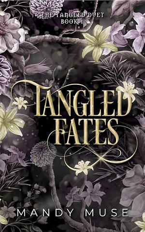 Tangled Fates by Mandy Muse, Mandy Muse