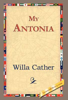 My Antonia by Willa Cather