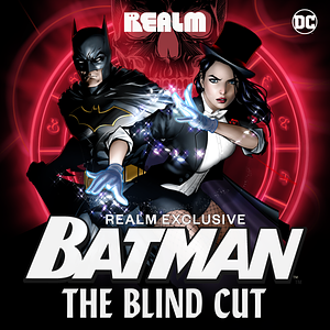 Batman: The Blind Cut by Catherynne M. Valente, Martin Cahill, K. Arsenalt Rivera